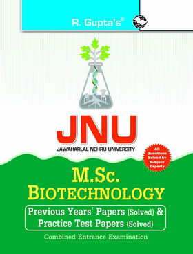 RGupta Ramesh JNU: M.Sc. Biotechnology Previous Years' Papers & Test Papers (Solved) for Combined Entrance Examination English Medium
